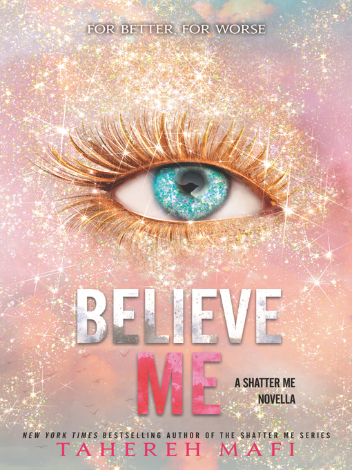 Title details for Believe Me by Tahereh Mafi - Wait list